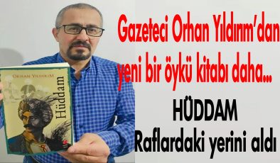 Gazeteci Yıldırım’ın ‘Hüddam’ isimli öykü kitabı yayımlandı